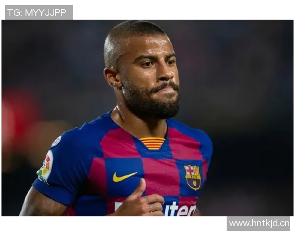 拉菲尼亚续约巴萨却难挡沙特诱惑未来去向引发关注 拉菲尼亚续约巴萨却难挡沙特诱惑未来去向引发关注