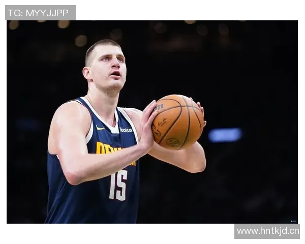 约基奇首节表现全面贡献四分四板四助攻正负值高达七分